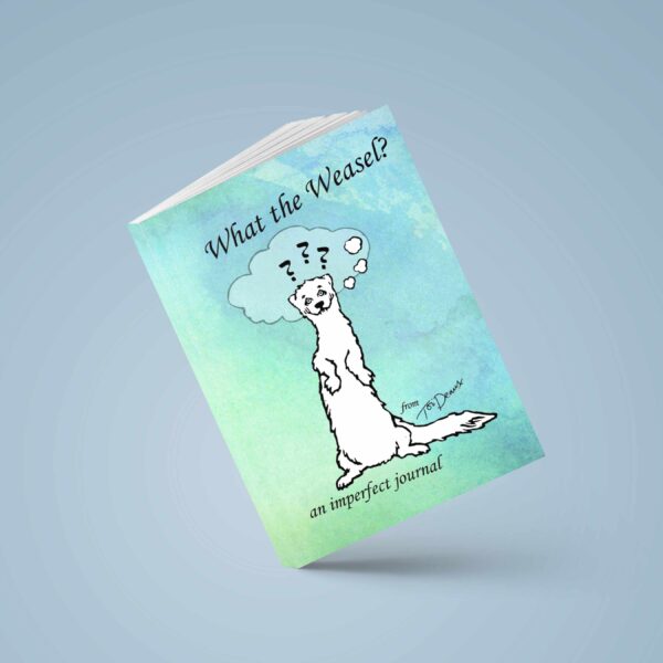 What the Weasel Journal Cover