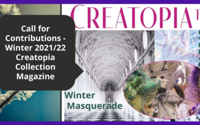 Creatopia™ Call for Contributions for Winter 2021 – 2022 – Winter Masquerade