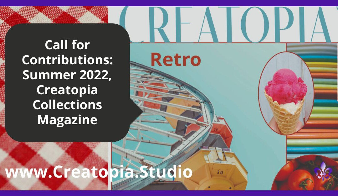 Creatopia Magazine Summer 2022 Call for Contributions
