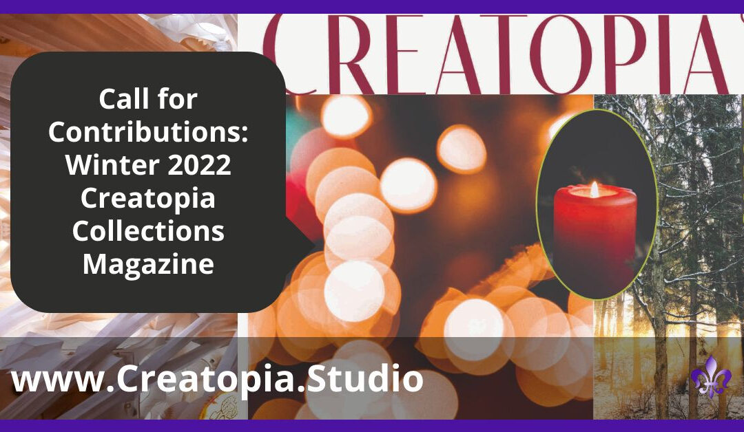 Creatopia® Call for Contributions for Winter 2022 – Yule Theme