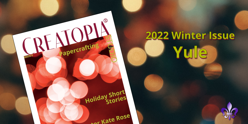 Available Now! Winter 2022 -Yule – Creatopia Magazine