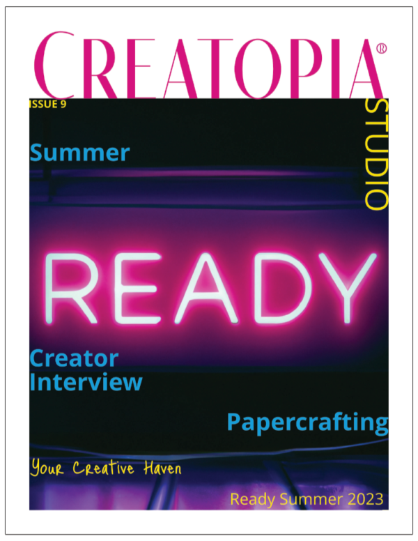 Creatopia® Magazine Spring 2023 Fresh